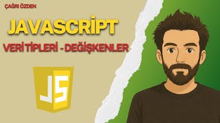 4) JavaScript Değişkenler ve Veri Tipleri | Kafanı Karıştırmayacak Temel Anlatım