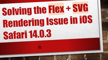 Solving the Flex +  SVG Rendering Issue in iOS Safari 14.0.3