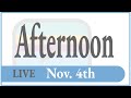 Afternoon November 4th