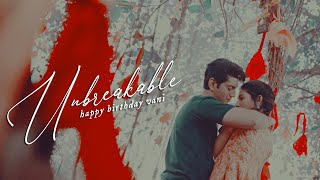 Unbreakable || Multicouples [Happy Birthday Vani]