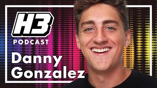 Danny Gonzalez - H3 Podcast #213