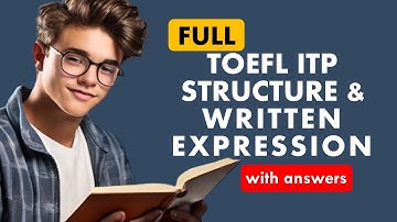Full TOEFL ITP Structure and Written Expression with Answers: TOEFL Prep | TOEFL Grammar & Structure