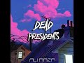 Dead presidents  ali raza