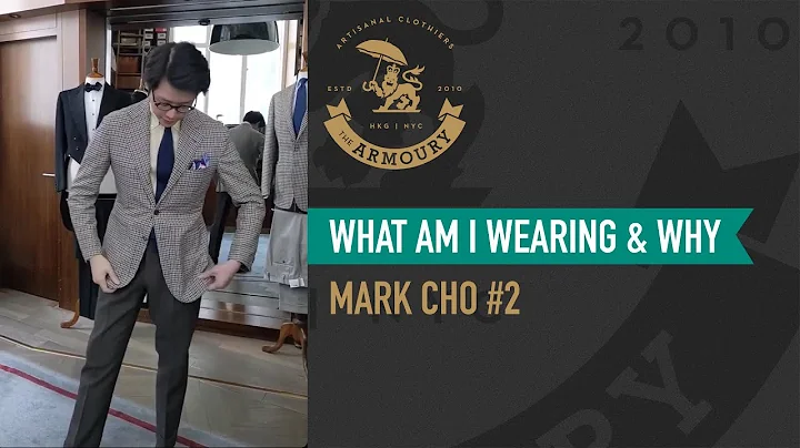 What Am I Wearing and Why? Mark Cho #2 Styling a G...