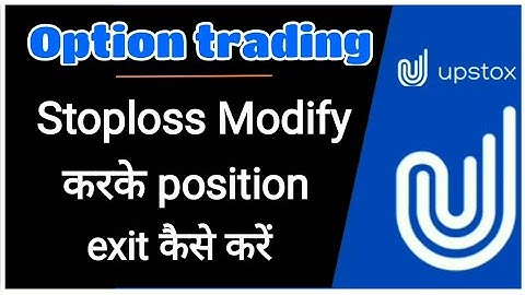 Live option trading in upstox / Stoploss modify करके position exit कैसे करें / expiry day trading