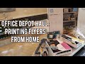OFFICE DEPOT HAUL| PRINTING FLYERS FROM HOME NEEDS