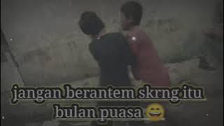 story wa anak kecil berantem!! (ramdanisyahd) anak jaman now