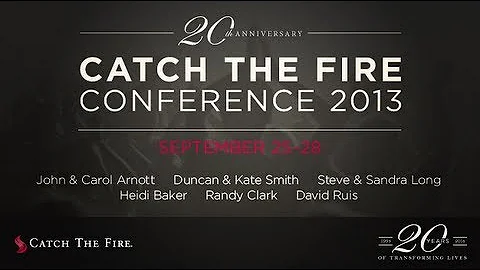 Catch The Fire Conference - Session J - Heidi Baker