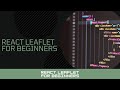 1 - Introduction and Displaying a Map with React Leaflet - React Leaflet Basics pt. 1