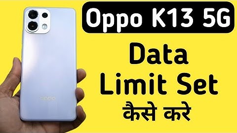 How to set data limit in Oppo K13 5G || How to set data limit in Oppo k13 5G || Oppo Mobile