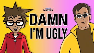 Your Favorite Martian - Damn I'm Ugly (feat. Billy Marchiafava)