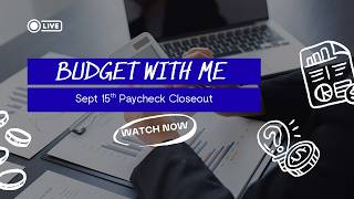 Budget with Me | September 15th Paycheck Closeout