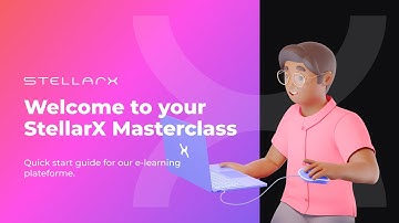 Welcome to your StellarX Masterclass