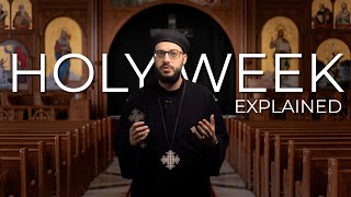 Holy Week in the Coptic Church Explained