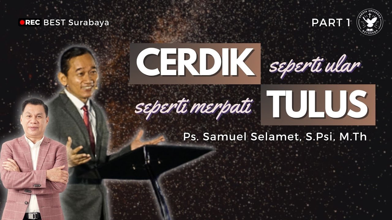 Cerdik Seperti Ular, Tulus Seperti Merpati - Part 1 | Jemaat Online Gereja BEST | Ps. Samuel Selamet