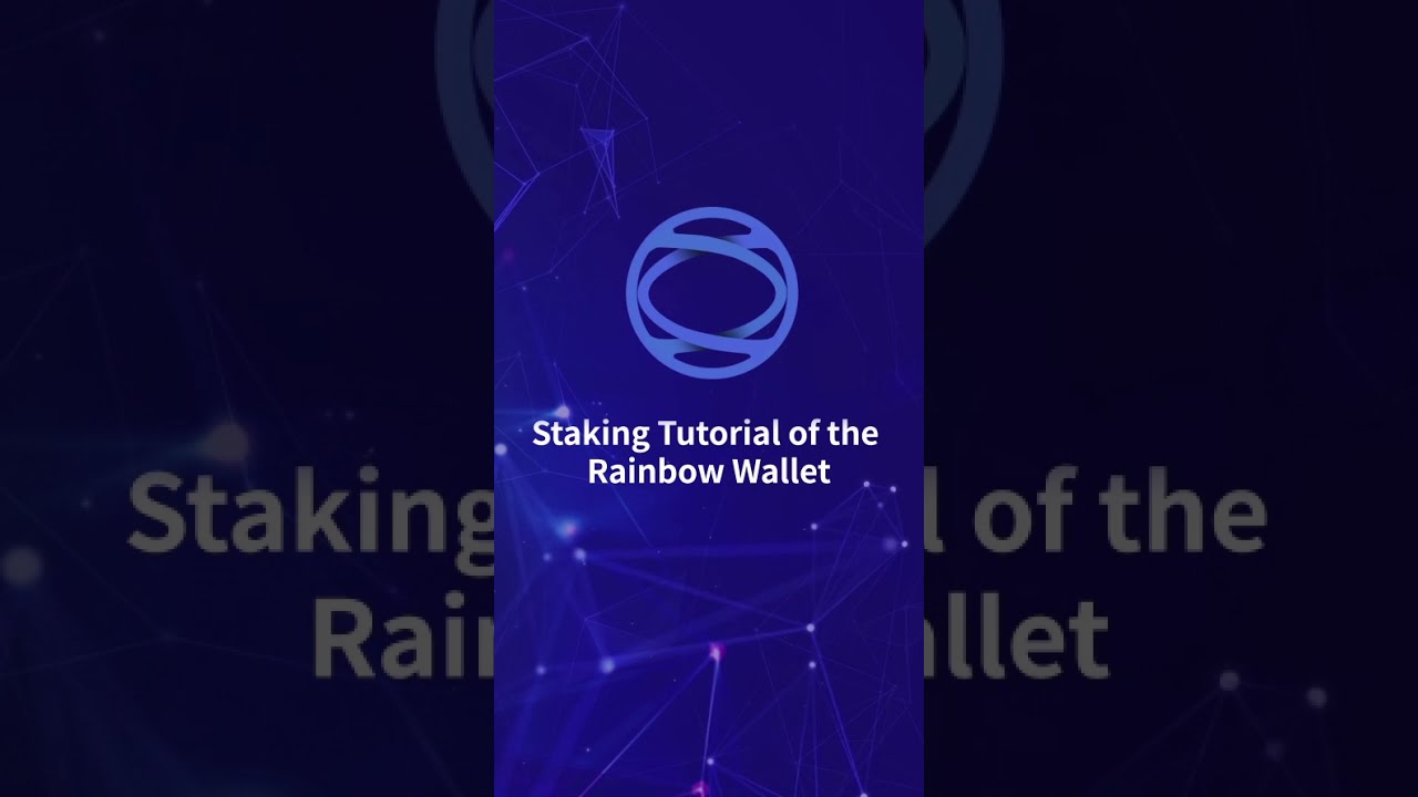Staking Tutorial of the Rainbow Wallet 