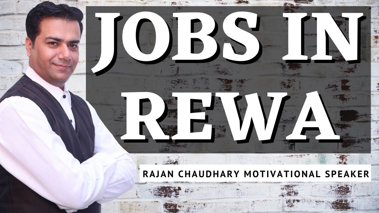 Jobs in Rewa | Vacancies in Rewa | Rewa, Madhya Pradesh | Free Job Alert | Rajan Chaudhary