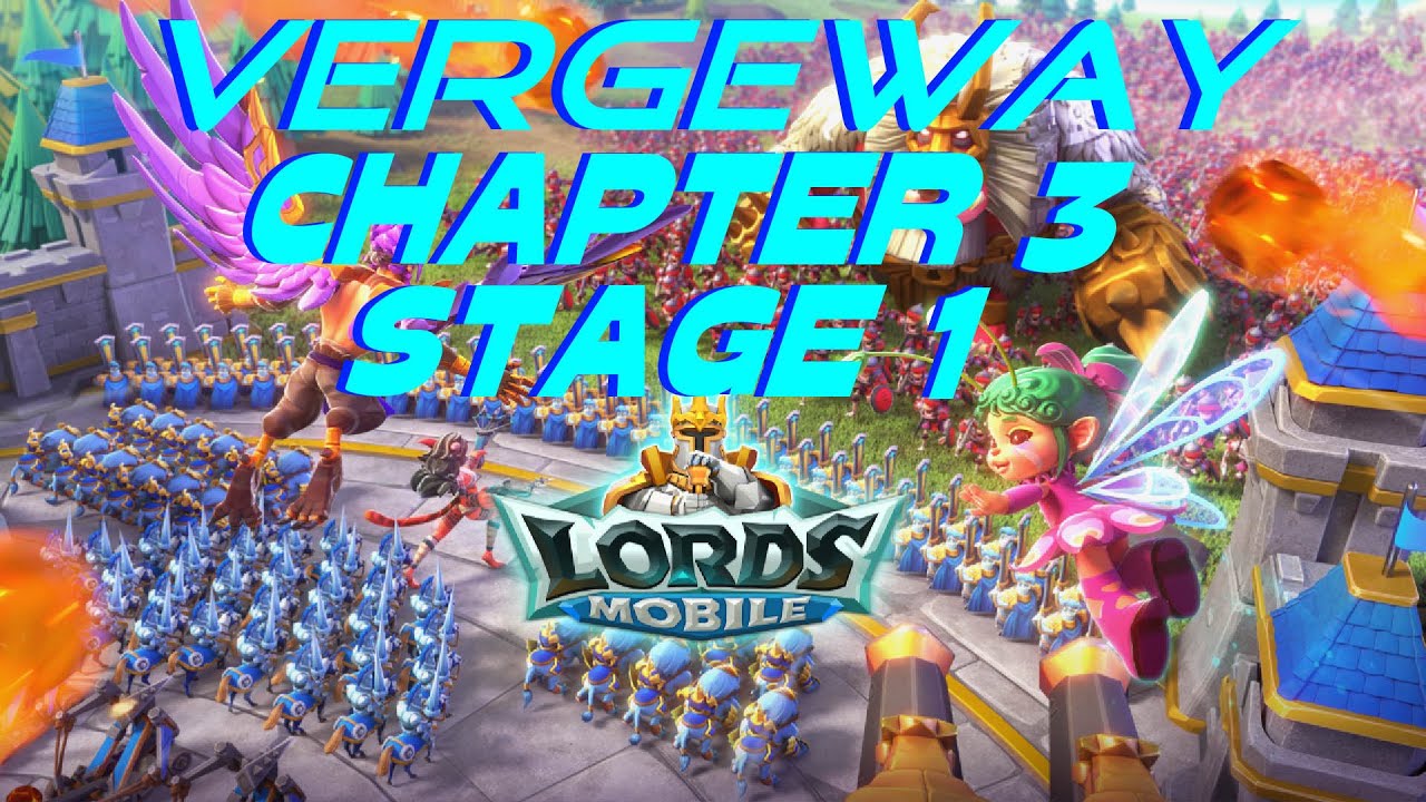 Lords Mobile Vergeway / Chapter 3 - Stage 1