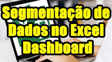 Segmentação de Dados no Excel Dashboard