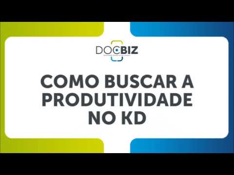 Docbiz | Como buscar a produtividade no KD