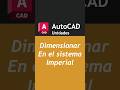 Dimensionar en el sistema imperial autocad #autocad #arquitectura #diseño #tutorial