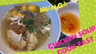 VIETNAMESE CHICKEN SOUP / MIến GÀ fast easy way to cook