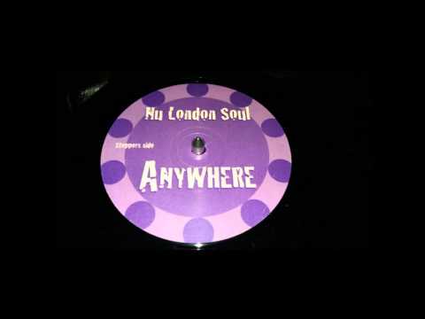 Nu London Soul - Anywhere (2 Step Mix)