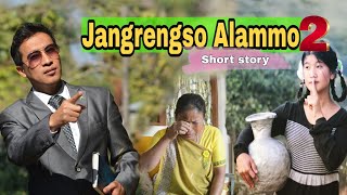 JANGRENGSO ALAMMO (part-2) || Karbi Short Story 2022