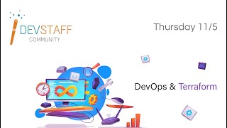DevStaff May 2023 Meetup: Exploring DevOps and Terraform for IaC and CI/CD