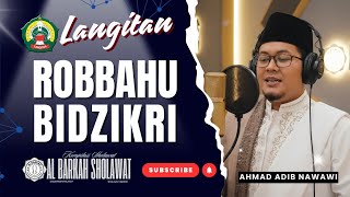 ROBBAHU BIDZIKRI (Habli Hudaya) | Sholawat Langitan | Al Barkah Sholawat