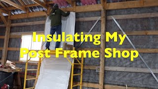 Insulating My Post Frame Shop  1