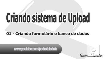 Como criar um sistema de Upload de Fotos com PHP -   01 Criando formulário e banco de dados