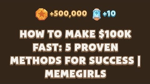 HOW TO MAKE $100K FAST: 5 PROVEN METHODS FOR SUCCESS | MEMEGIRLS | memefi video code today