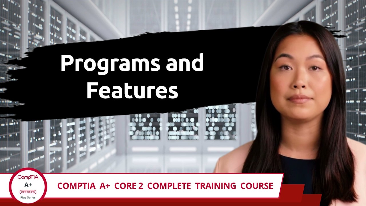 A Program CompTIA A+ Core 2 (220-1202) | Programs and Features | Exam Objective 1 ...