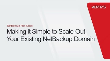 Making it Simple to Scale-Out Your Existing NetBackup Domain