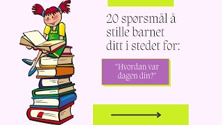 Får Du Alltid Samme Svaret Fra Barnet Ditt? Bra Vet Ikke