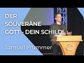 Der souveräne Gott - dein Schild! | Jesaja 46,9-11 | Samuel Prümmer