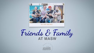 Friends & Family at MASW