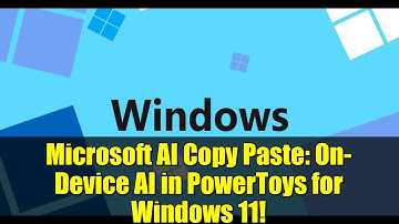 Microsoft AI Copy Paste: On-Device AI in PowerToys for Windows 11!