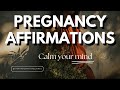 Pregnancy Affirmations for a Healthy Baby |Anxiety and Stress Relief Surrendering to Motherhood 🌸"
