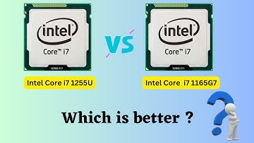 Which Intel Core i7 CPU is Right for You: 1255U or 1165G7?
