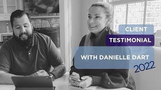 Residential Client Testimonial with Danielle Dart