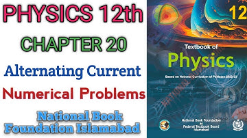 12th Class Physics | Unit 20 | Alternating Current | Numerical Problems | NBF New Book FBISE 2025-26