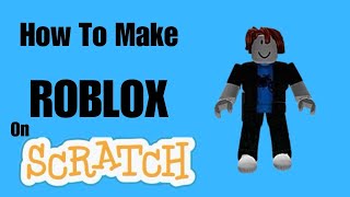 Creating A Roblox Game in Scratch: Build, Play And Share!