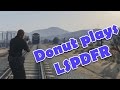 Donut Plays LSPDFR 1