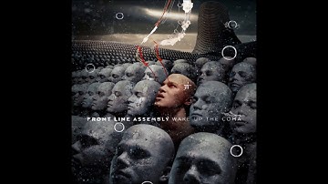 Front Line Assembly - Wake Up The Coma (2019)