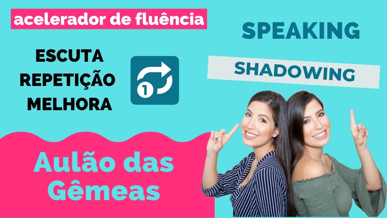 Treino de SHADOWING guiado | AULÃO DAS GÊMEAS