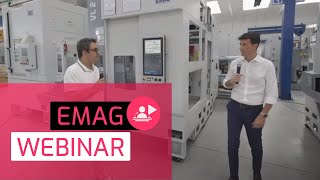 Webinar @ EMAG:  Cost reduction through retrofit - get the most out of your existing machines