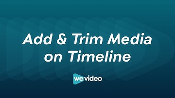 Add & Trim Media on Timeline