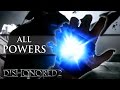 Dishonored 2 - All Corvo and Emily's powers!